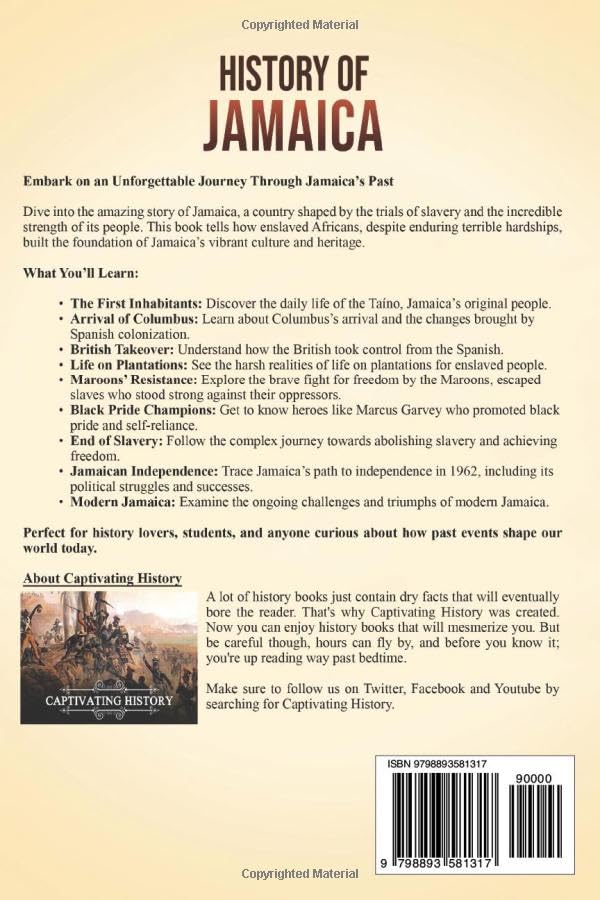 History of Jamaica: A Captivating Guide to Ancient Indigenous Tribes, Spanish Colonization, British Rule, Independence, and Modern Times (South American Countries) Imaging876