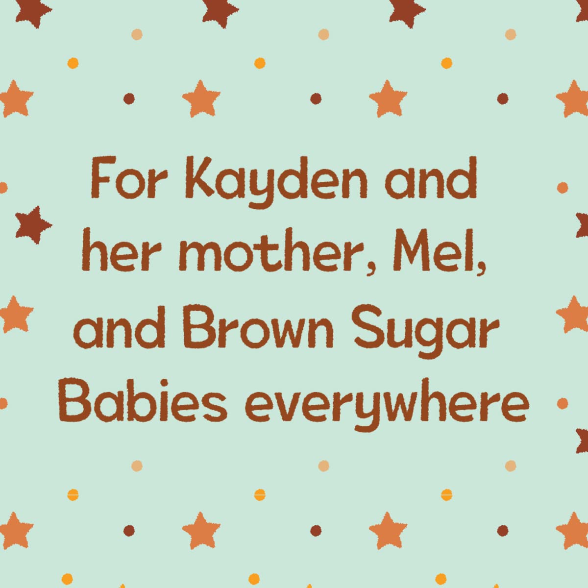 Brown Sugar Baby Board Book - Beautiful Story for Mothers and Newborns, Ages 0-3 Cottage Door Press