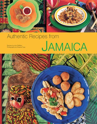 Authentic Recipes from Jamaica: [Jamaican Cookbook, Over 80 Recipes] (Authentic Recipes Series) Imaging876