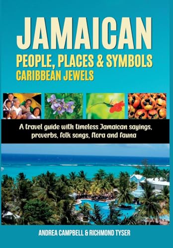 Jamaican People, Places, and Symbols-Caribbean Jewels: A travel guide with timeless Jamaican sayings, proverbs, folk songs, flora and fauna Amazon